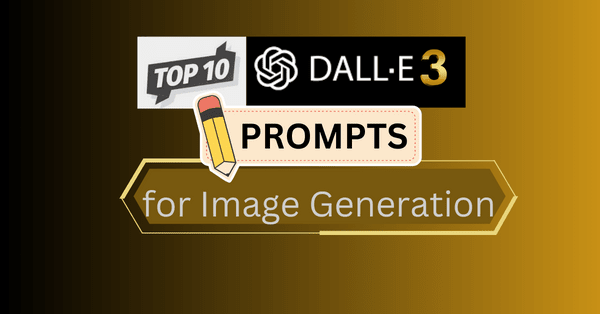 Top ten Dall e 3 Prompt for image generation.png